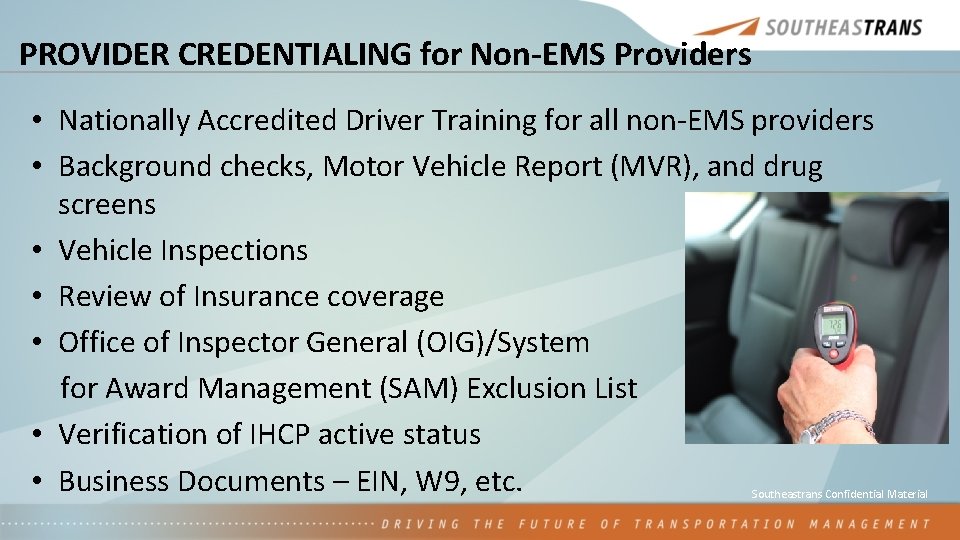 PROVIDER CREDENTIALING for Non-EMS Providers • Nationally Accredited Driver Training for all non-EMS providers