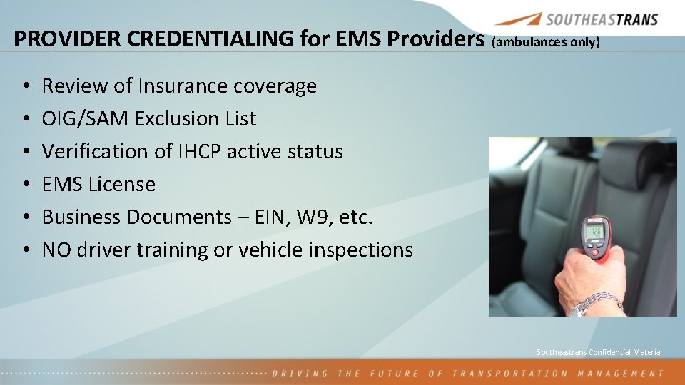 PROVIDER CREDENTIALING for EMS Providers (ambulances only) • • • Review of Insurance coverage