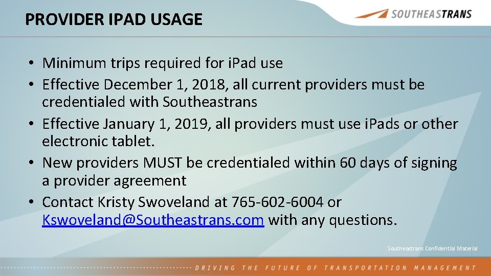 PROVIDER IPAD USAGE • Minimum trips required for i. Pad use • Effective December