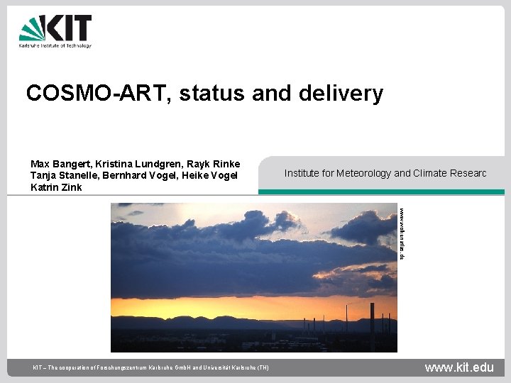 COSMO-ART, status and delivery Max Bangert, Kristina Lundgren, Rayk Rinke Tanja Stanelle, Bernhard Vogel,