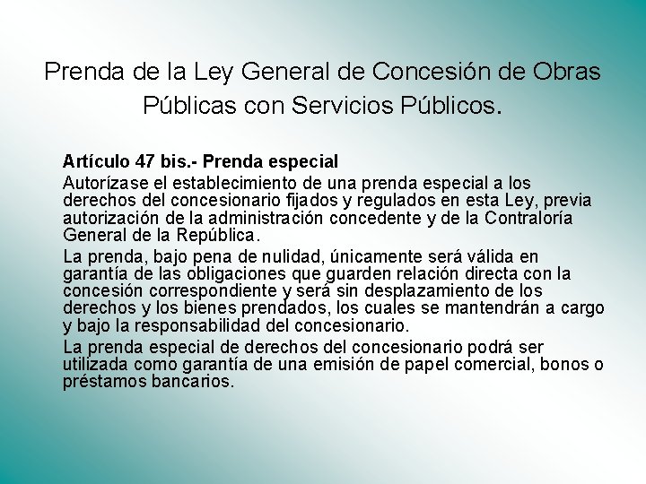 Prenda de la Ley General de Concesión de Obras Públicas con Servicios Públicos. Artículo