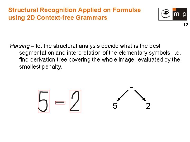 Structural Recognition Applied on Formulae using 2 D Context-free Grammars 12 Parsing – let