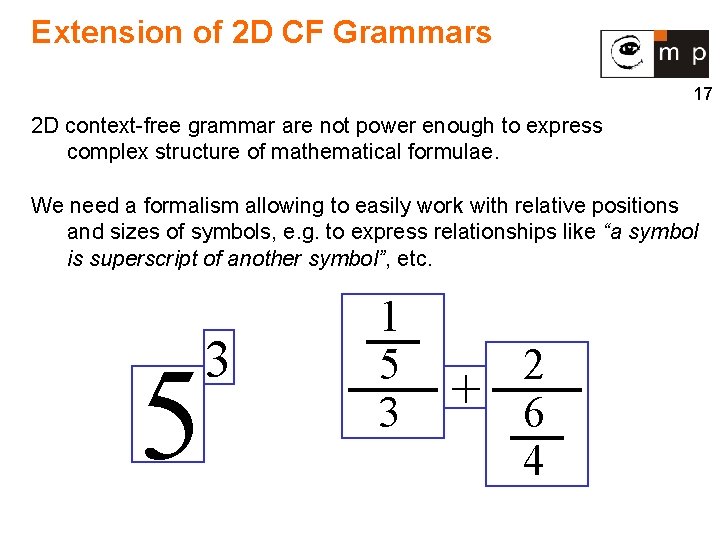 Extension of 2 D CF Grammars 17 2 D context-free grammar are not power