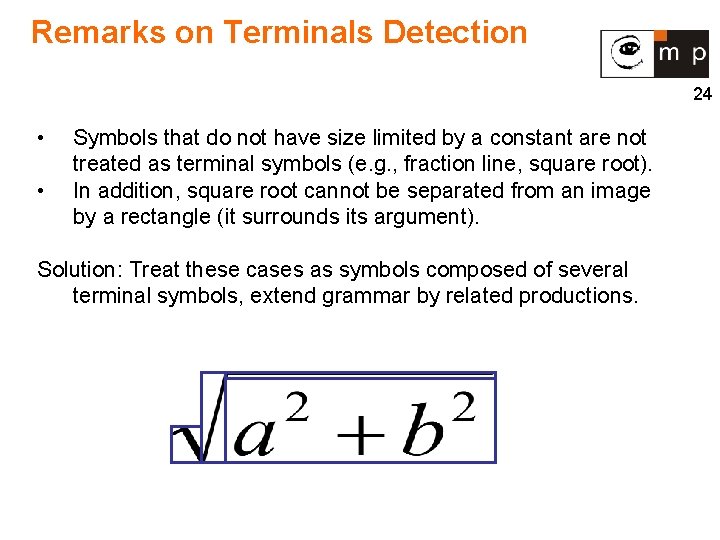 Remarks on Terminals Detection 24 • • Symbols that do not have size limited