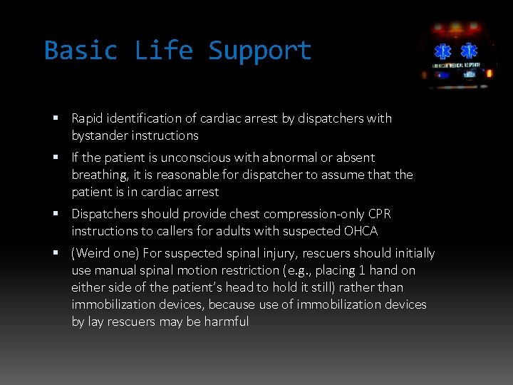 Basic Life Support Rapid identification of cardiac arrest by dispatchers with bystander instructions If