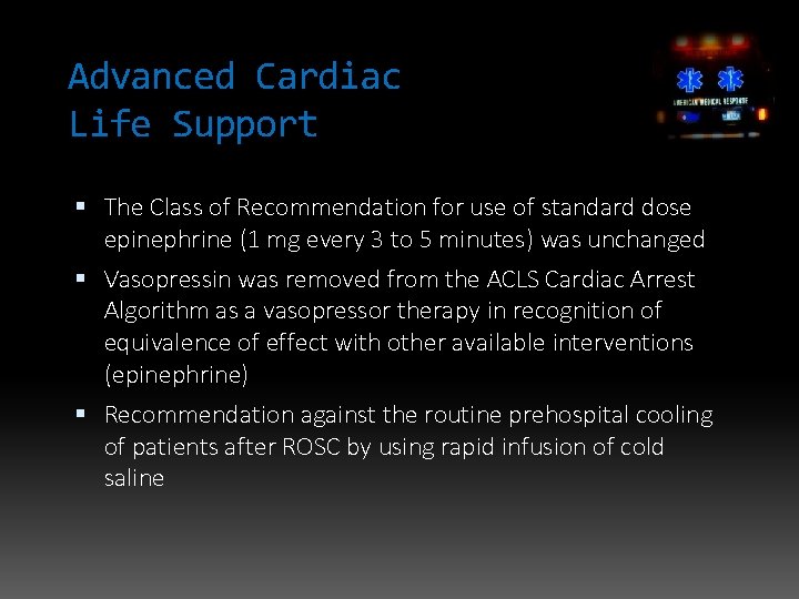 Advanced Cardiac Life Support The Class of Recommendation for use of standard dose epinephrine