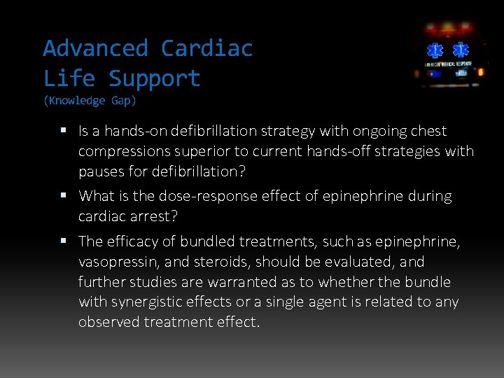 Advanced Cardiac Life Support (Knowledge Gap) Is a hands-on defibrillation strategy with ongoing chest