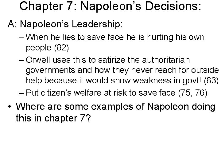 Chapter 7: Napoleon’s Decisions: A: Napoleon’s Leadership: – When he lies to save face Chapter 7: Napoleon’s Decisions: A: Napoleon’s Leadership: – When he lies to save face