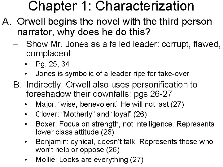 Chapter 1: Characterization A. Orwell begins the novel with the third person narrator, why Chapter 1: Characterization A. Orwell begins the novel with the third person narrator, why