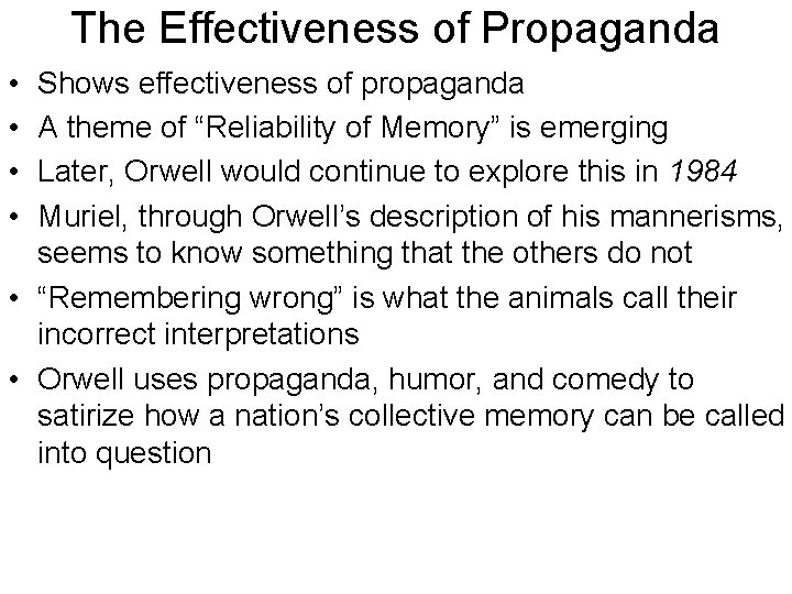 The Effectiveness of Propaganda • • Shows effectiveness of propaganda A theme of “Reliability The Effectiveness of Propaganda • • Shows effectiveness of propaganda A theme of “Reliability