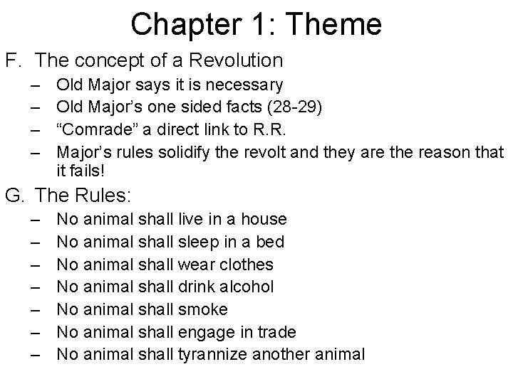 Chapter 1: Theme F. The concept of a Revolution – – Old Major says Chapter 1: Theme F. The concept of a Revolution – – Old Major says