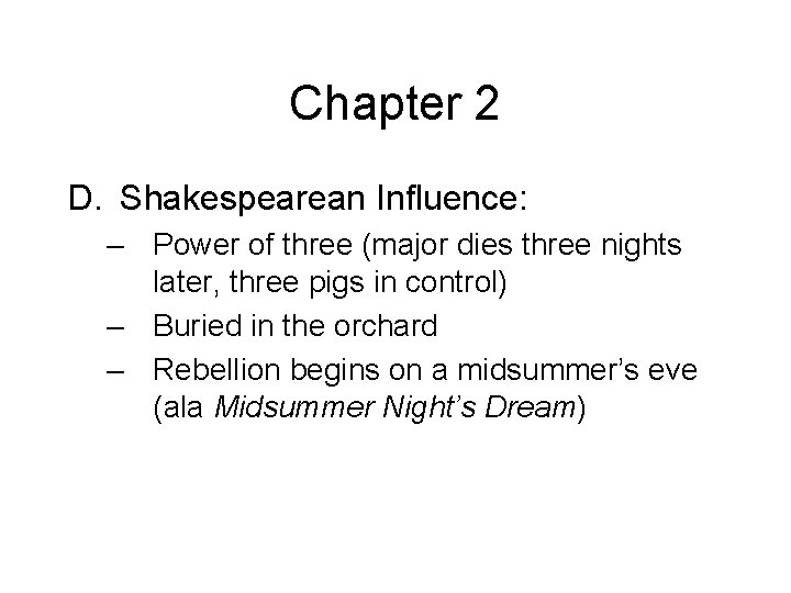 Chapter 2 D. Shakespearean Influence: – Power of three (major dies three nights later, Chapter 2 D. Shakespearean Influence: – Power of three (major dies three nights later,