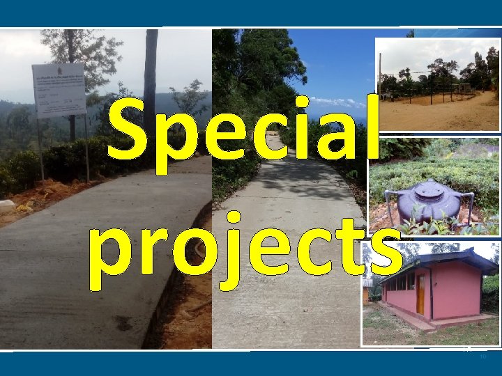 Special projects 10 10 Special projects 10 10