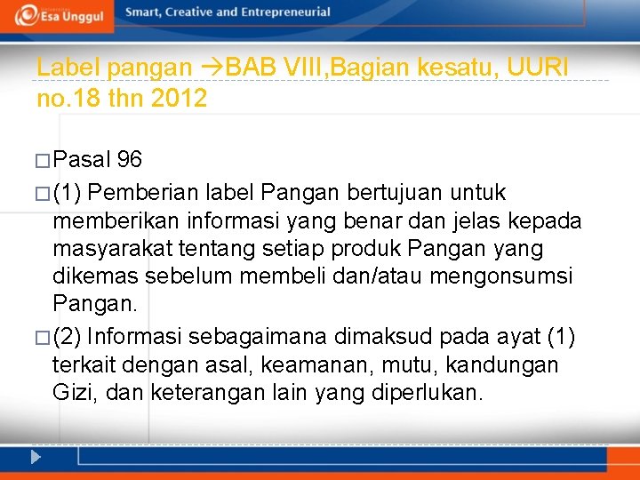 Label pangan BAB VIII, Bagian kesatu, UURI no. 18 thn 2012 � Pasal 96