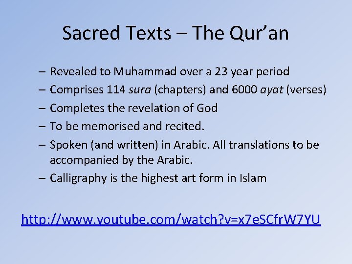 Sacred Texts – The Qur’an – Revealed to Muhammad over a 23 year period