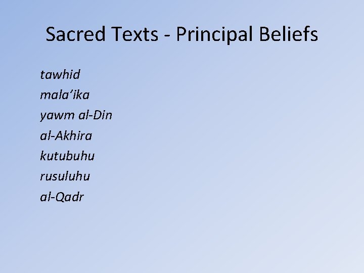 Sacred Texts - Principal Beliefs tawhid mala’ika yawm al-Din al-Akhira kutubuhu rusuluhu al-Qadr 