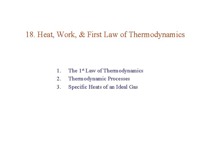 18 Heat Work First Law of Thermodynamics 1