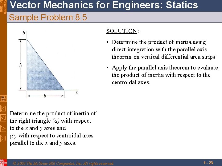 Seventh Edition Vector Mechanics for Engineers: Statics Sample Problem 8. 5 SOLUTION: • Determine