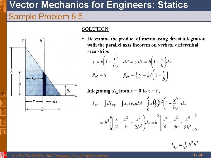 Seventh Edition Vector Mechanics for Engineers: Statics Sample Problem 8. 5 SOLUTION: • Determine