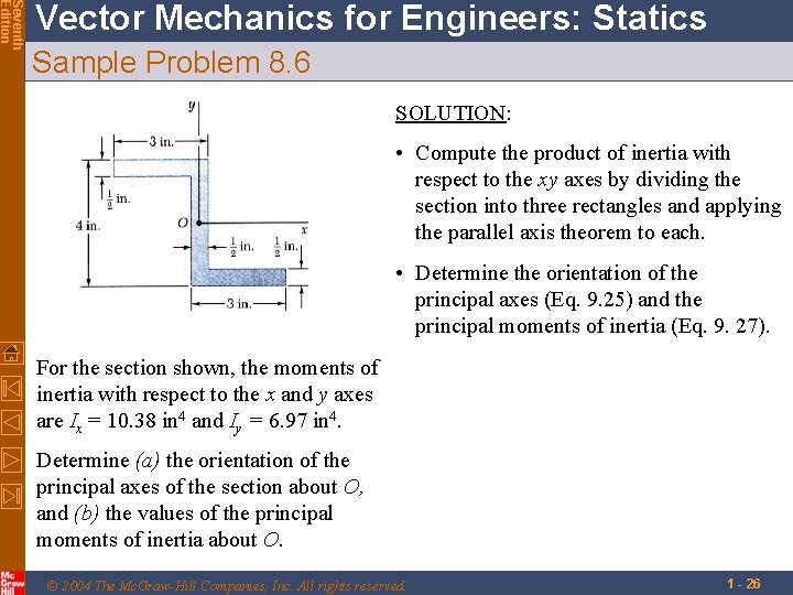 Seventh Edition Vector Mechanics for Engineers: Statics Sample Problem 8. 6 SOLUTION: • Compute