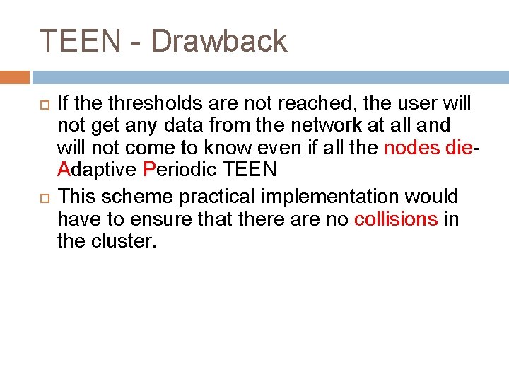 TEEN - Drawback If the thresholds are not reached, the user will not get