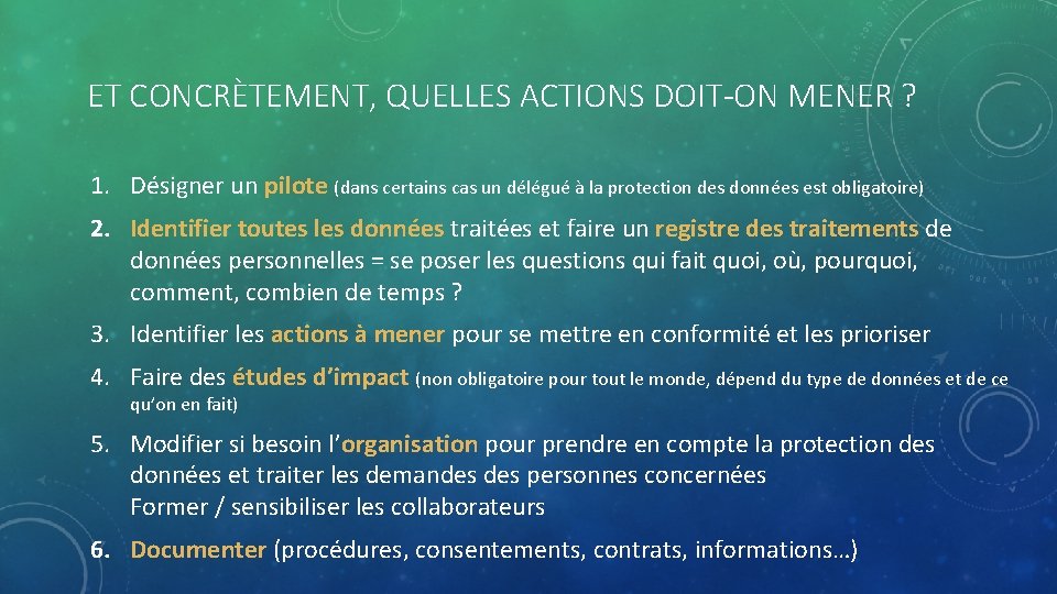 ET CONCRÈTEMENT, QUELLES ACTIONS DOIT-ON MENER ? 1. Désigner un pilote (dans certains cas ET CONCRÈTEMENT, QUELLES ACTIONS DOIT-ON MENER ? 1. Désigner un pilote (dans certains cas