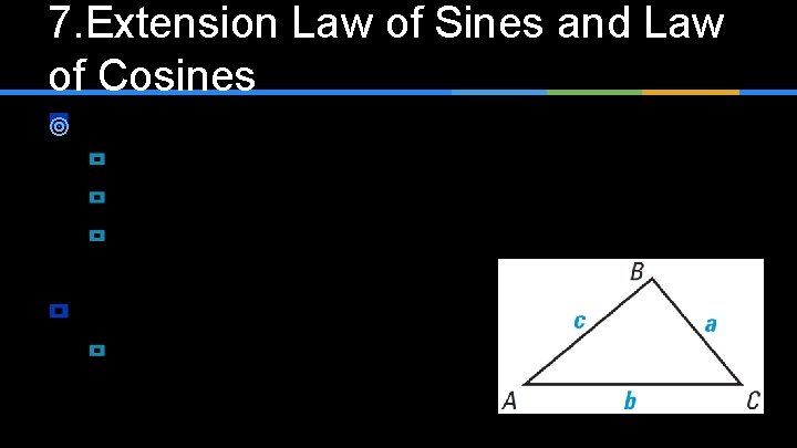 7. Extension Law of Sines and Law of Cosines ¥ 