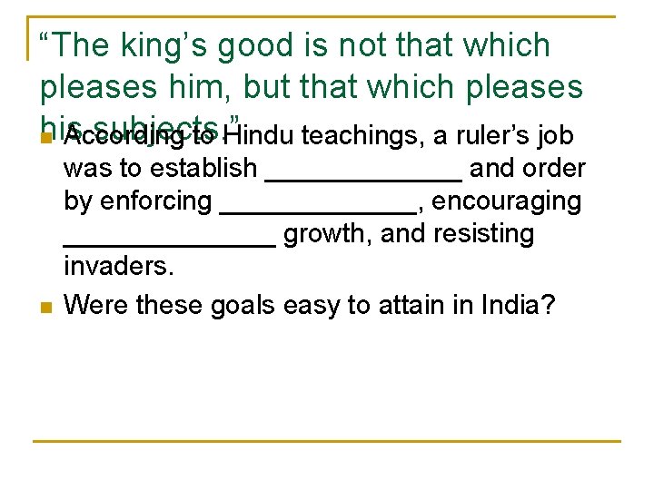 “The king’s good is not that which pleases him, but that which pleases his