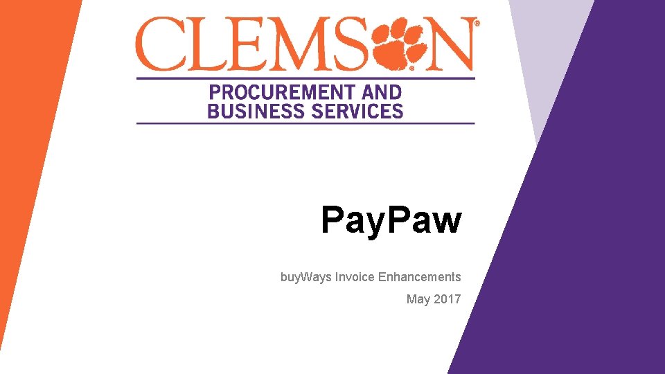 Pay. Paw buy. Ways Invoice Enhancements May 2017 