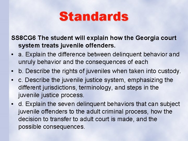 Standards SS 8 CG 6 The student will explain how the Georgia court system