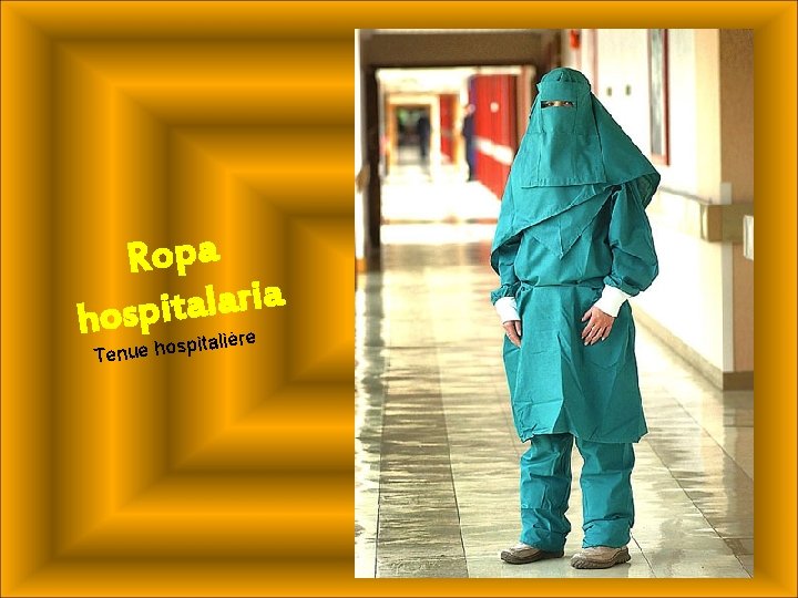 Ropa a i r a l a t i hosp italière p s Tenue