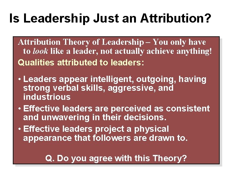 Is Leadership Just an Attribution? Attribution Theory of Leadership – You only have to