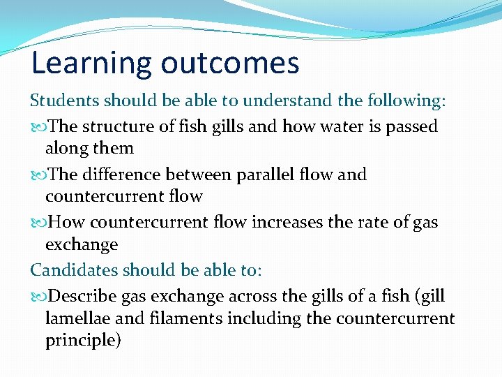 Learning outcomes Students should be able to understand the following: The structure of fish Learning outcomes Students should be able to understand the following: The structure of fish