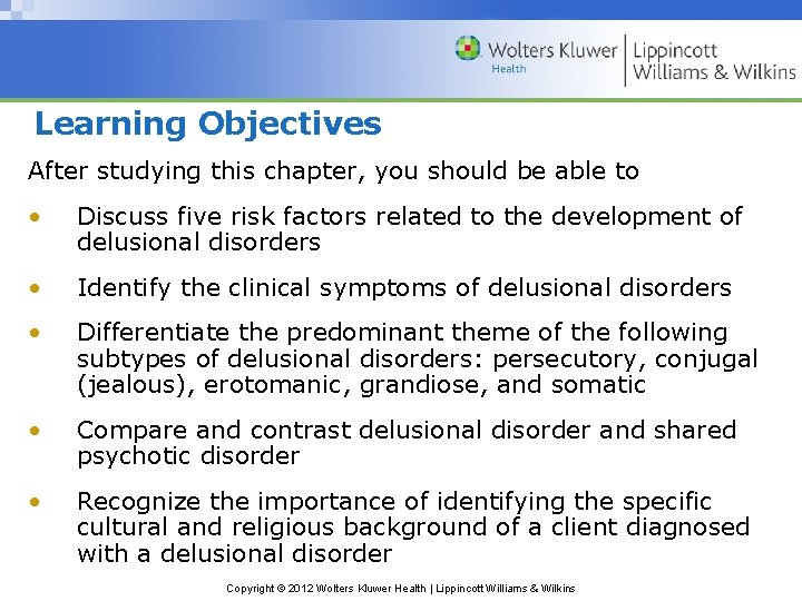Learning Objectives After studying this chapter, you should be able to • Discuss five Learning Objectives After studying this chapter, you should be able to • Discuss five