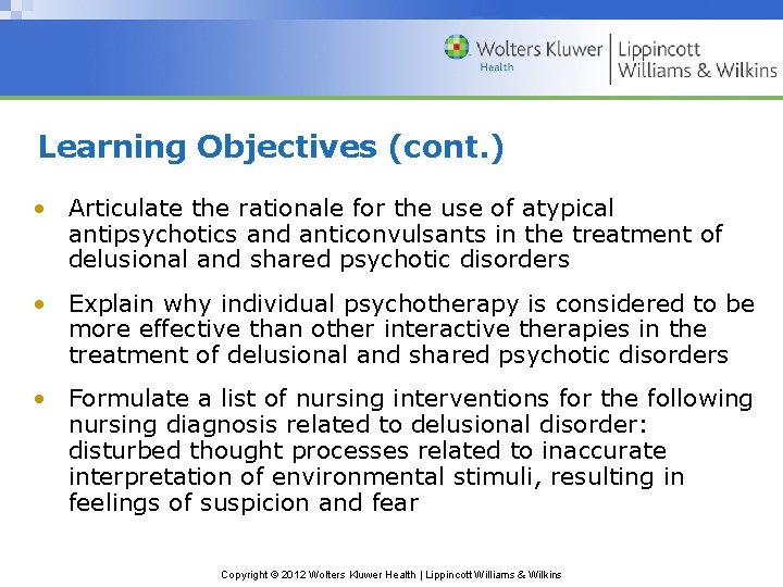 Learning Objectives (cont. ) • Articulate the rationale for the use of atypical antipsychotics Learning Objectives (cont. ) • Articulate the rationale for the use of atypical antipsychotics