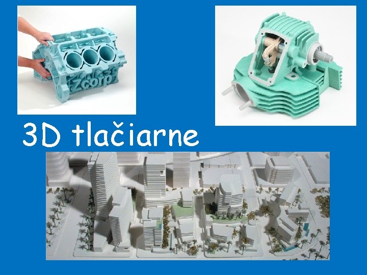 3 D tlačiarne 