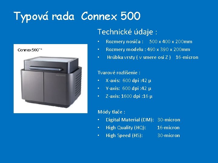 Typová rada Connex 500 Technické údaje : • • • Rozmery nosiča : 500