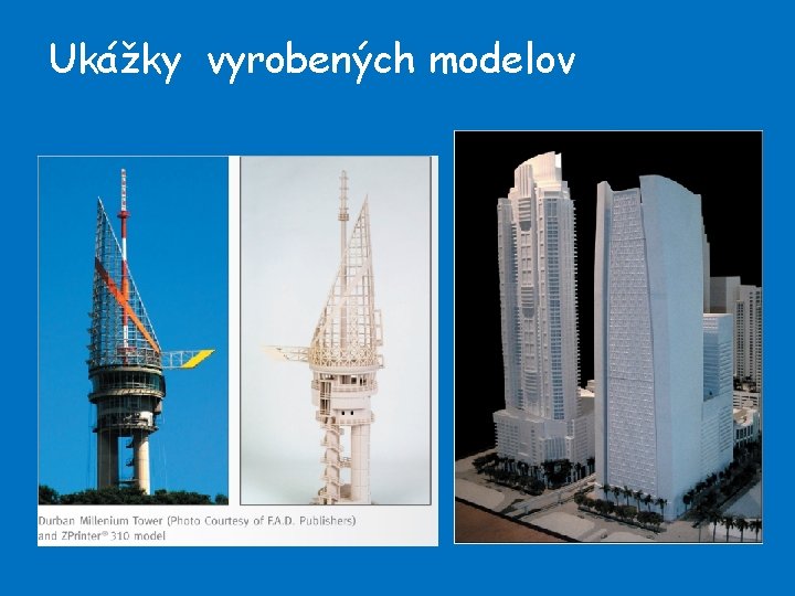 Ukážky vyrobených modelov 