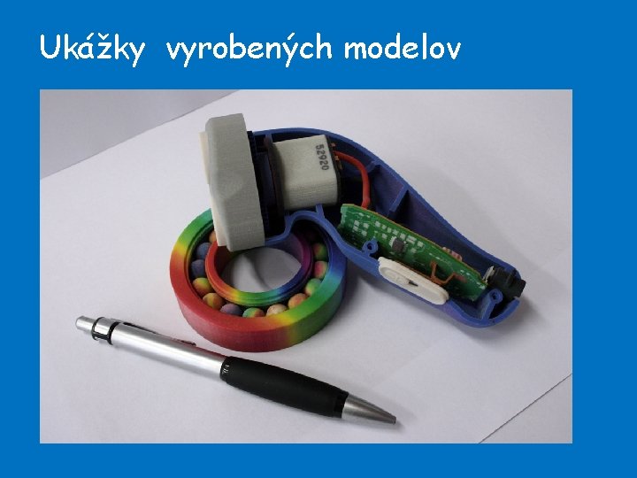 Ukážky vyrobených modelov 