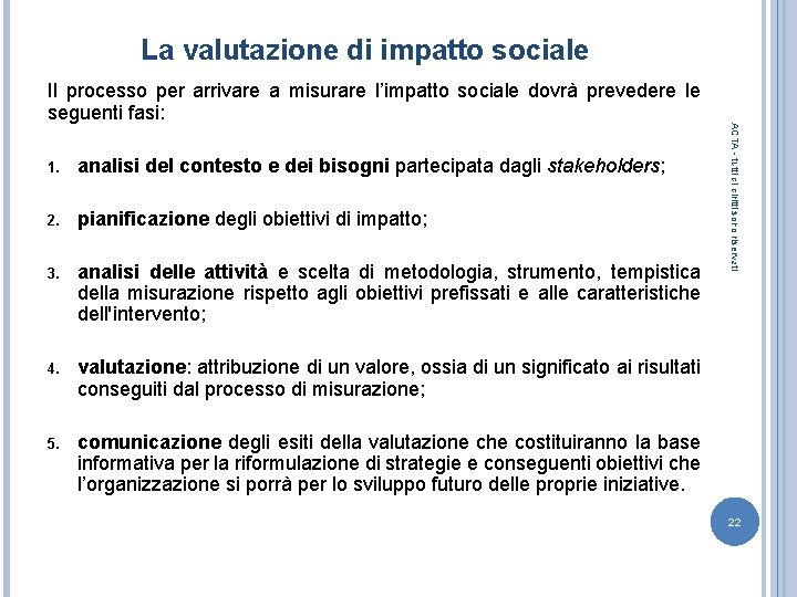 La valutazione di impatto sociale 1. analisi del contesto e dei bisogni partecipata dagli