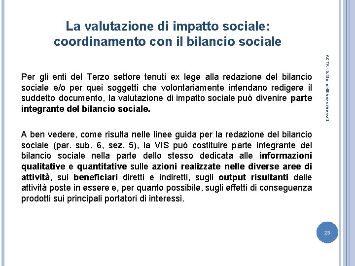 La valutazione di impatto sociale: coordinamento con il bilancio sociale ACTA - tutti di