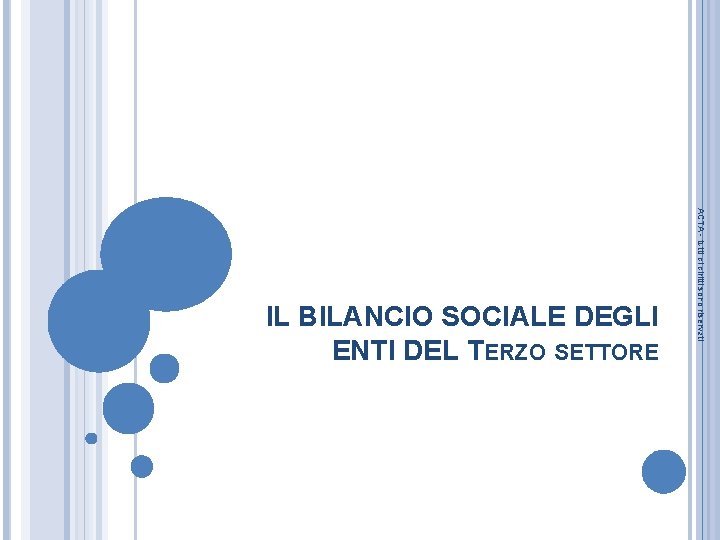 ACTA - tutti di diritti sono riservati IL BILANCIO SOCIALE DEGLI ENTI DEL TERZO