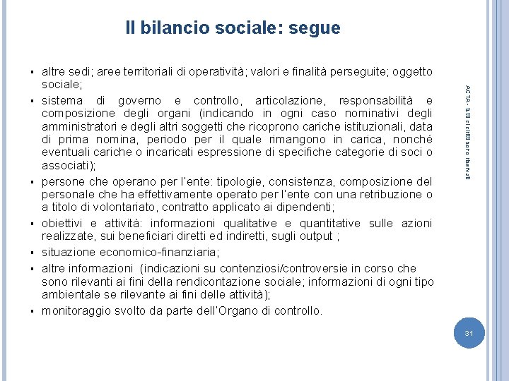 Il bilancio sociale: segue § § § ACTA - tutti di diritti sono riservati