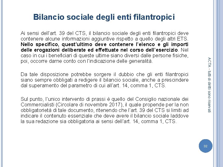 Bilancio sociale degli enti filantropici Da tale disposizione potrebbe sorgere il dubbio che gli