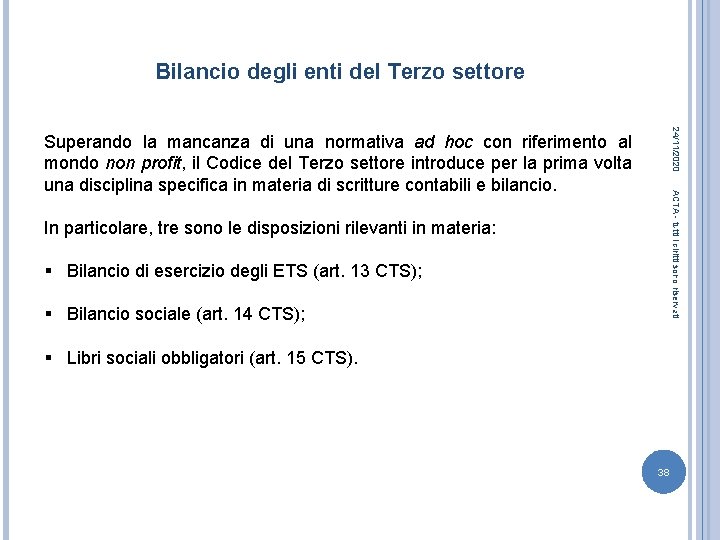 Bilancio degli enti del Terzo settore 24/11/2020 ACTA - tutti i diritti sono riservati