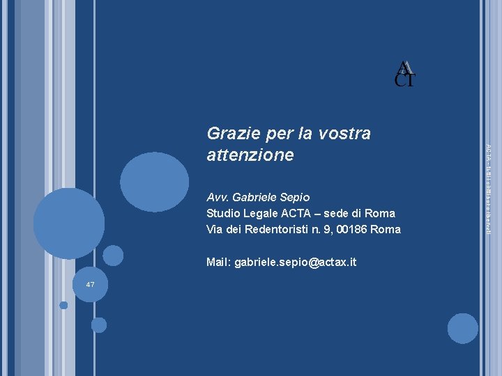 Avv. Gabriele Sepio Studio Legale ACTA – sede di Roma Via dei Redentoristi n.