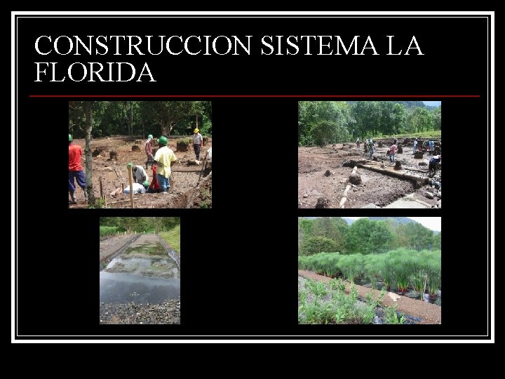 CONSTRUCCION SISTEMA LA FLORIDA 
