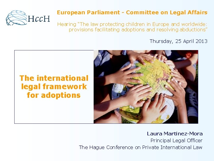 European Parliament - Committee on Legal Affairs Hearing “The law protecting children in Europe