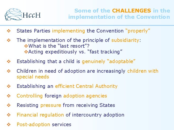 Some of the CHALLENGES in the implementation of the Convention v States Parties implementing