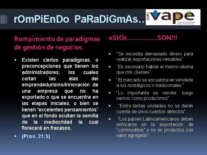 r. Om. Pi. En. Do Pa. Ra. Di. Gm. As……. . Rompimiento de paradigmas